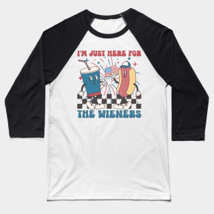 Hot Dog I'm Just Here For The Wieners 4Th Of July Baseball T-Shirt